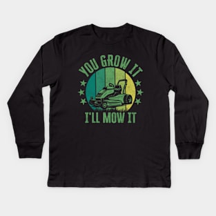 Lawnmower | You grow it I'll mow it Kids Long Sleeve T-Shirt